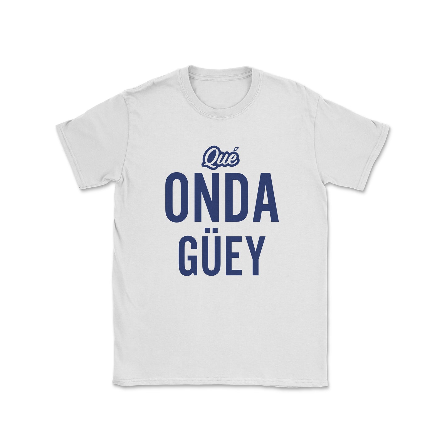Qué Onda Güey Tee