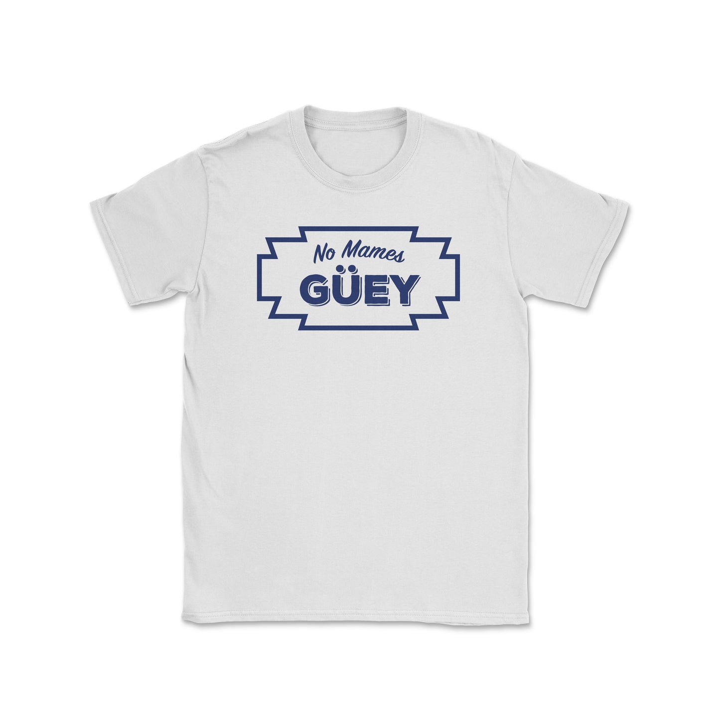 No Mamas Güey Tee